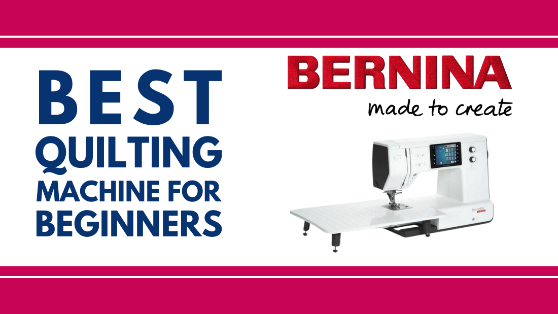 The Best Quilting Machine for Beginners