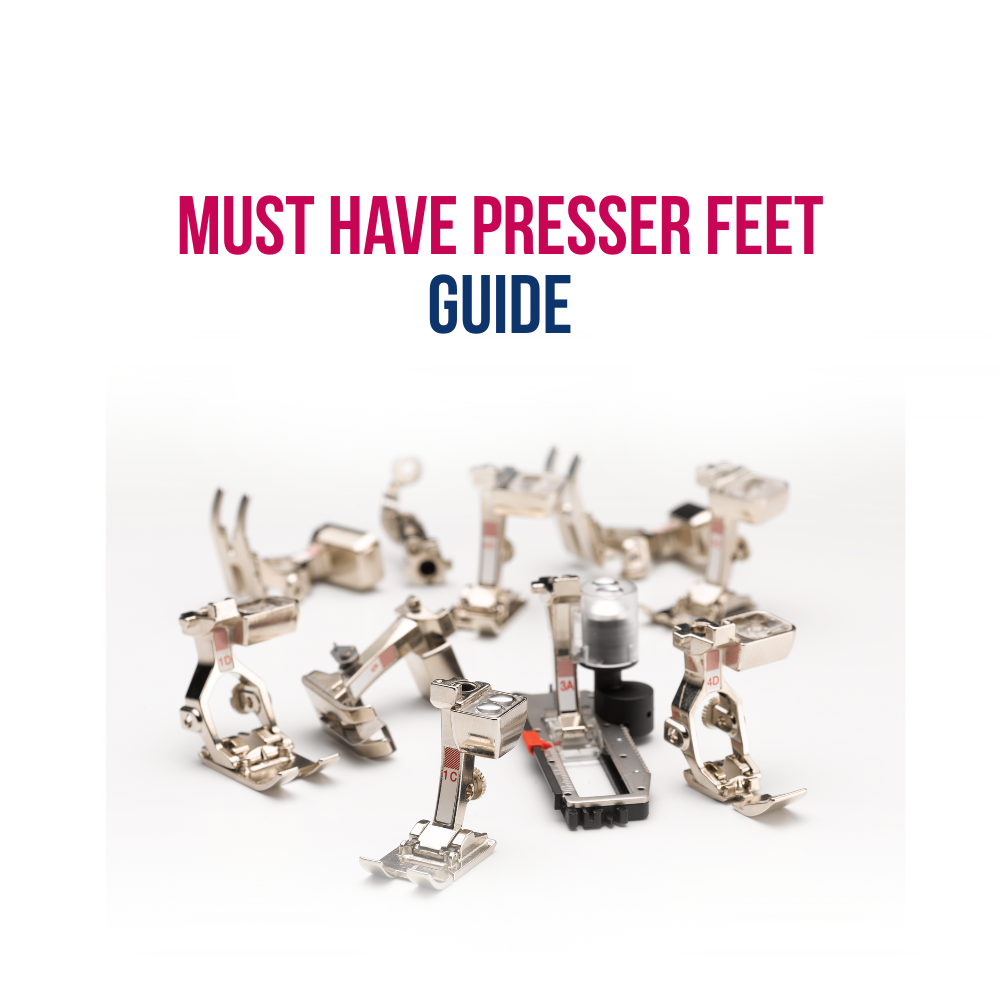 Top 10 Must Have Sewing Machine Presser Foot - A Complete Guide