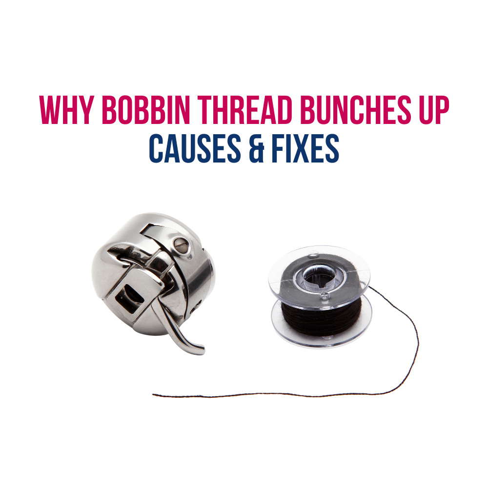 Why Bobbin Thread Bunches Up