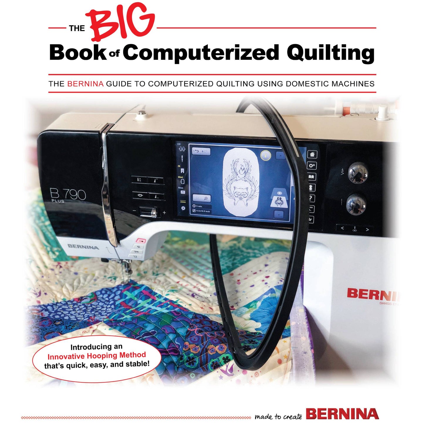 BERNINA The Big Book of Computerized Quilting
