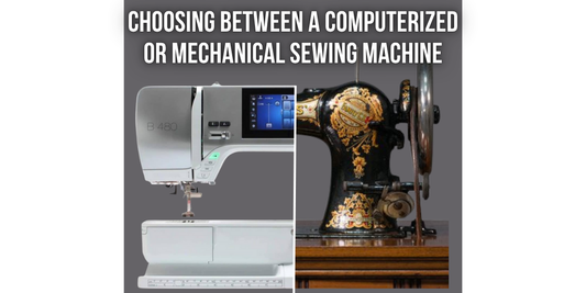 Choosing Between a Computerized or Mechanical Sewing Machine