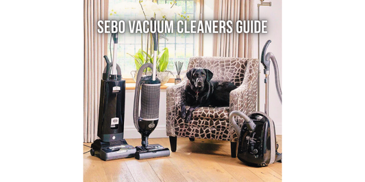 SEBO Vacuum Cleaners Guide