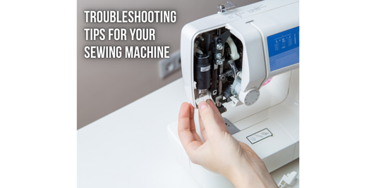 Troubleshooting Tips for Your Sewing Machine