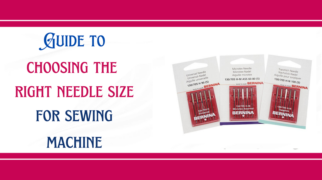 Guide to choosing the right needle size