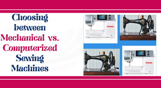 Choosing Between a Computerized or Mechanical Sewing Machine