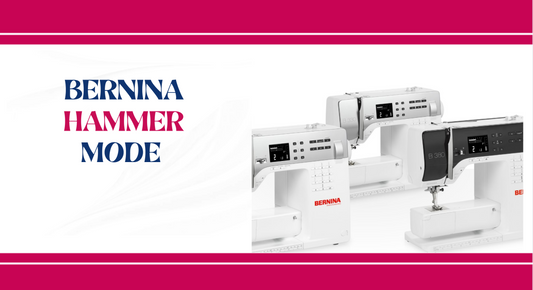 bernina hammer mode