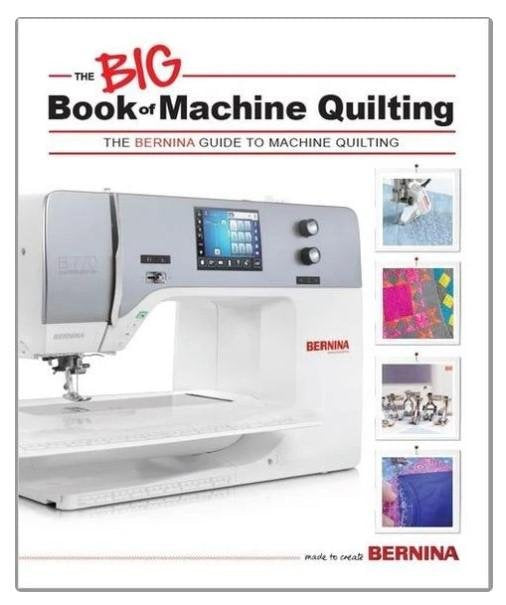 BERNINA The Big Book of Machine Quilting