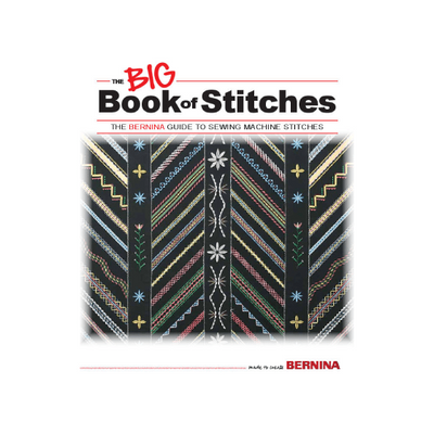 BERNINA The Big Book of Stitches